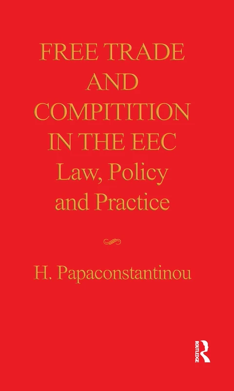 Routledge - Free Trade and Competition in the EEC Law Book