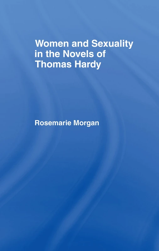 Routledge - Women and Sexuality in the Novels of Thomas Hardy - Image 1
