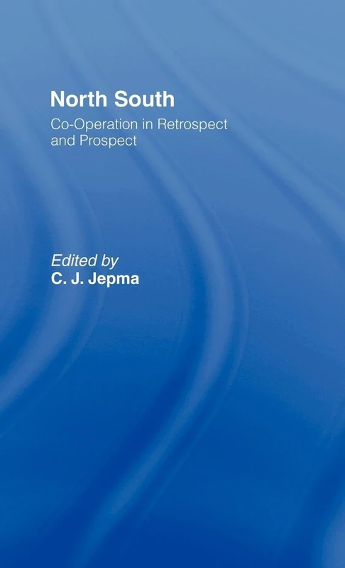 Routledge - North-South Co-operation in Retrospect and Prospect