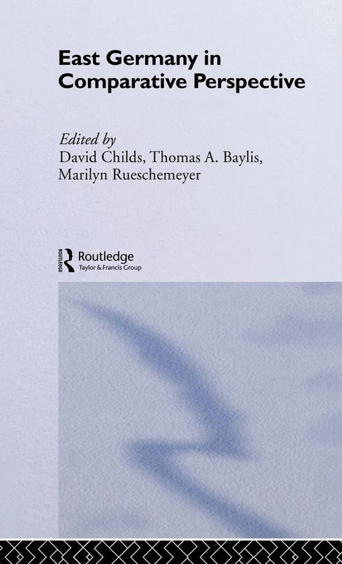 Routledge - East Germany in Comparative Perspective Book