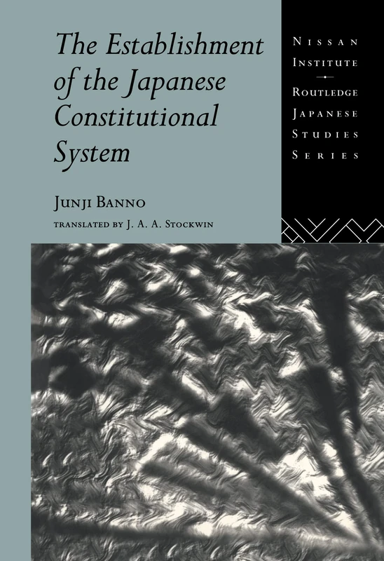 Routledge The Establishment of the Japanese Constitutional System