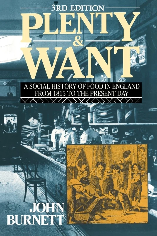 Plenty and Want, Third Edition: A Social History of Food in England From 1815 to the Present Day - Image 1