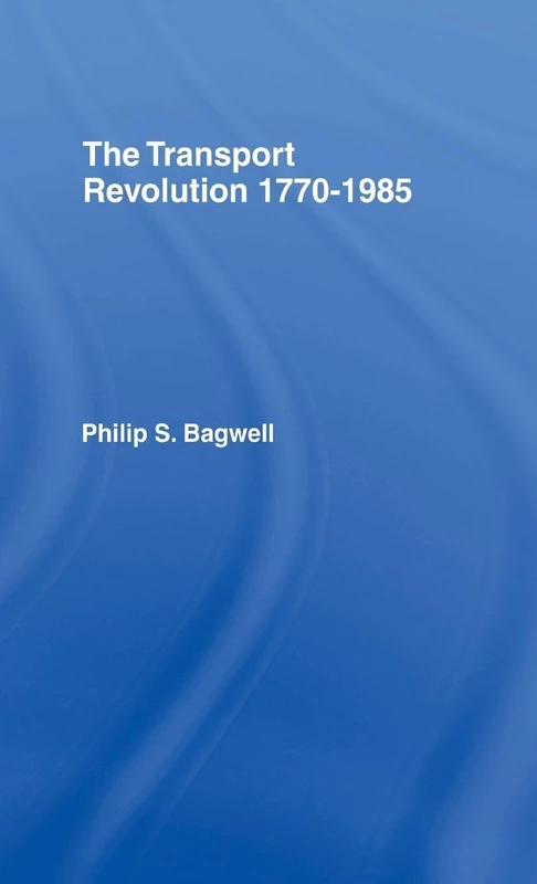 The Transport Revolution 1770-1985