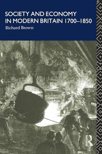 Society and Economy in Modern Britain 1700-1850