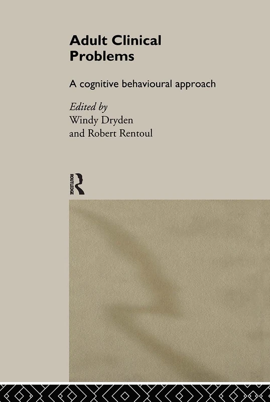 Adult Clinical Problems: A Cognitive Behavioural Approach