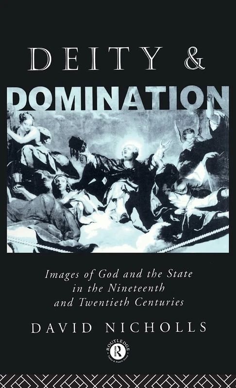 Routledge - Deity and Domination: Images of God and the State