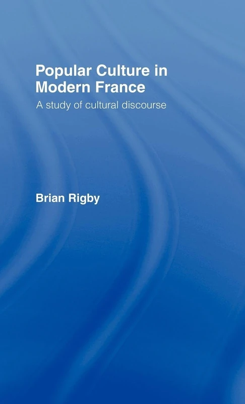 Routledge - Popular Culture in Modern France Study