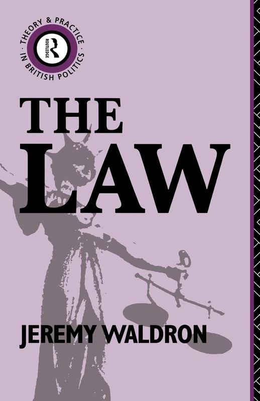 The Law (Theory and Practice in British Politics)