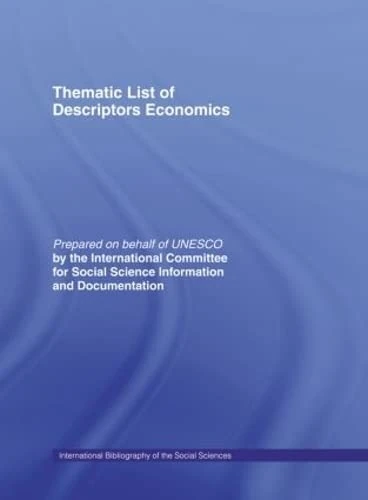 Thematic List of Descriptors: Economics (International Bibliography of Economics / Bibliographie Internationale De Science Economique)