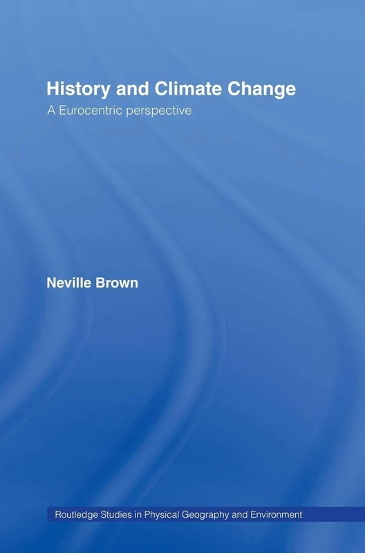 Routledge History and Climate Change: Eurocentric Perspective