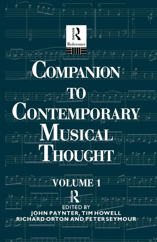 Companion to contemporary musical thought (2 vols)