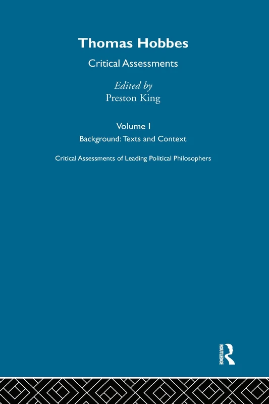 Thomas Hobbes: Critical Assessments (Critical Assessments of Leading Political Philosophers)
