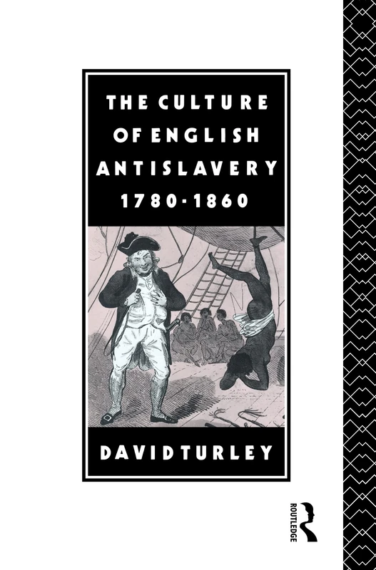 Routledge - The Culture of English Antislavery, 1780-1860