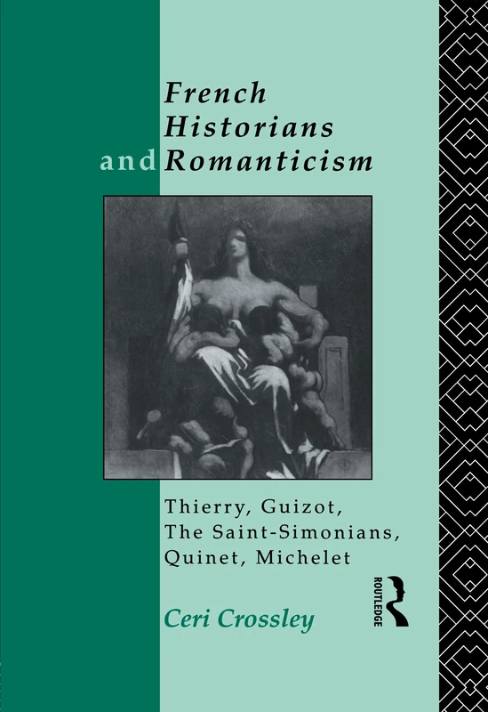 Routledge - French Historians and Romanticism Book