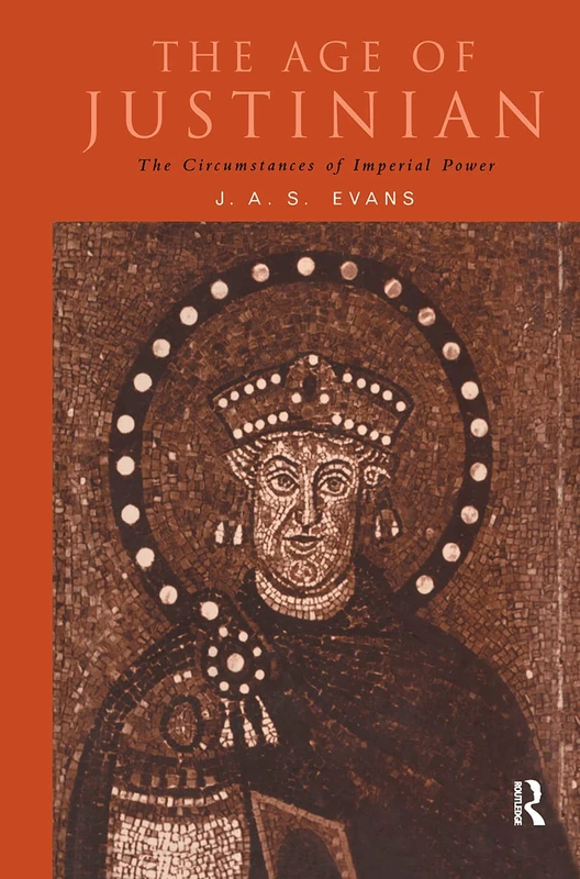The Age of Justinian: The Circumstances of Imperial Power (Roman Imperial Biographies) - Image 1