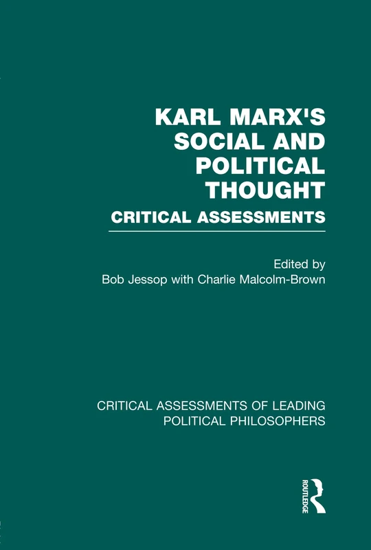 Marx's Social and Political Thought I (Vols. 1-4): Critical Assessments (Critical Assessments of Leading Political Philosophers)