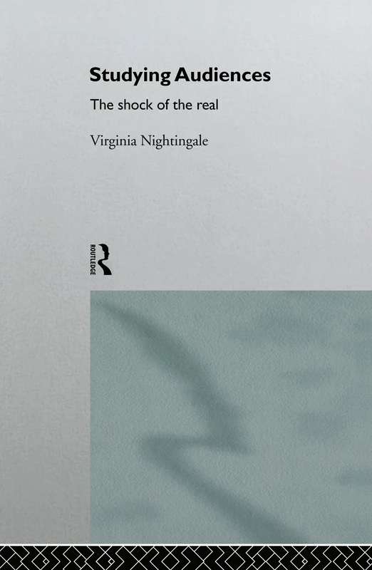 Studying Audiences: The Shock of the Real