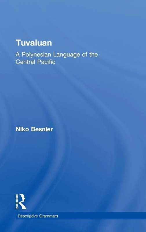 Tuvaluan: A Polynesian Language of the Central Pacific. (Descriptive Grammars)