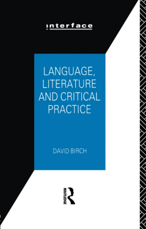 Routledge Language, Literature and Critical Practice Book
