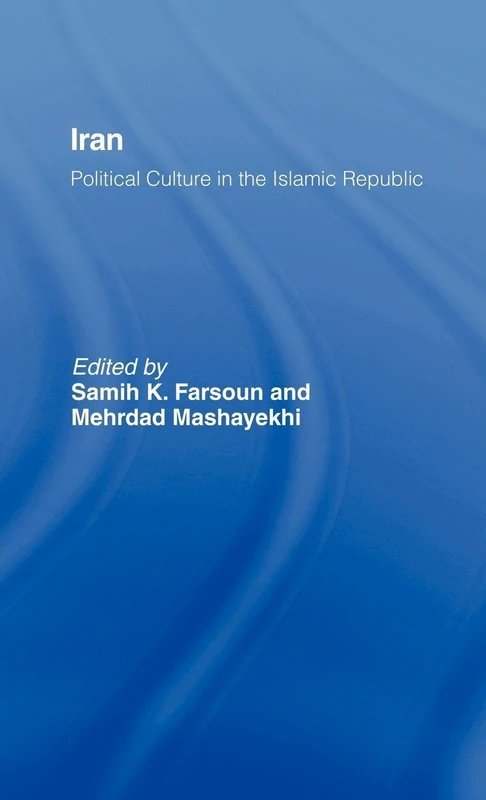 Iran: Political Culture in the Islamic Republic