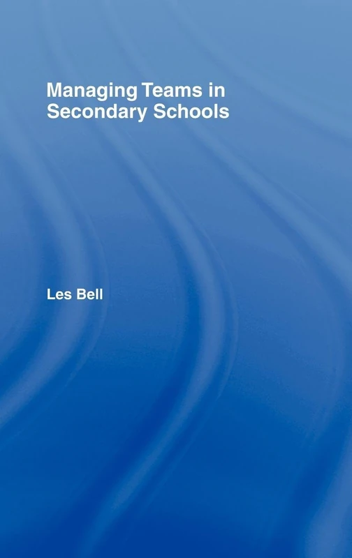Routledge Managing Teams in Secondary Schools - Education Book