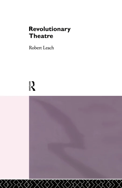 Revolutionary Theatre (Theatre Production Studies)