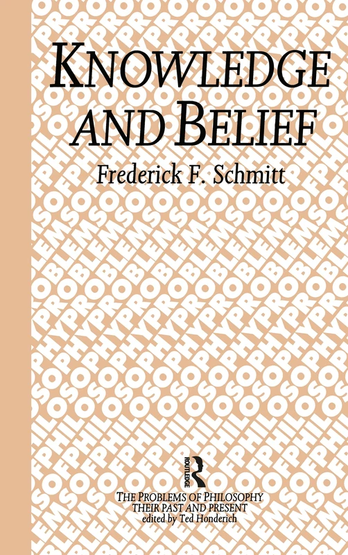 Knowledge and Belief (Problems of Philosophy)