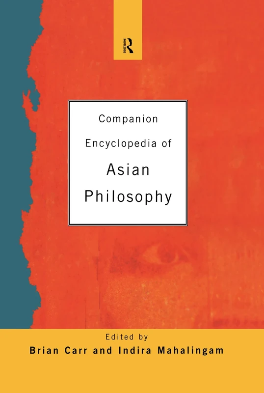 Companion Encyclopedia of Asian Philosophy