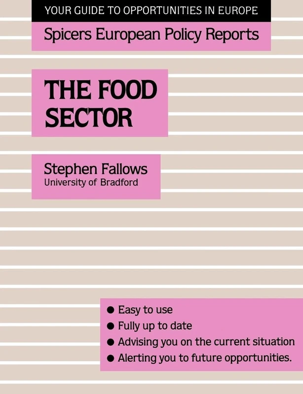 The Food Sector (Spicers European Policy Reports)