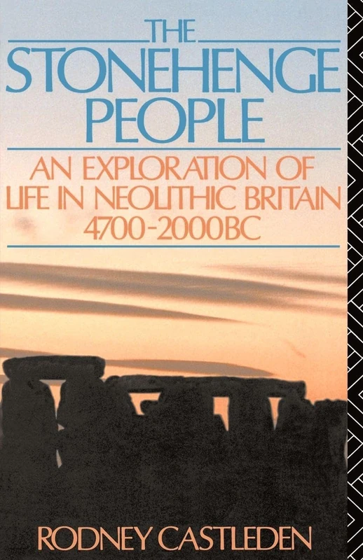 The Stonehenge People: An Exploration of Life in Neolithic Britain 4700-2000 BC - Image 1