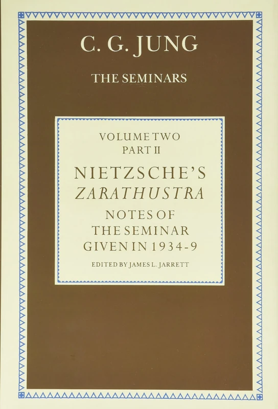 Nietzsche's Zarathustra: Notes of the Seminars Given in 1934-39: Vol 2 Part 2
