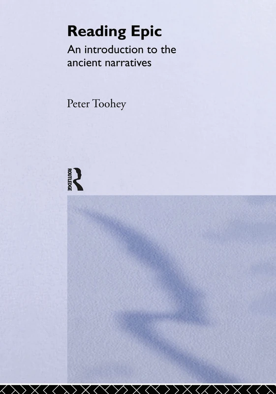 Routledge Reading Epic: An Introduction to Ancient Narratives