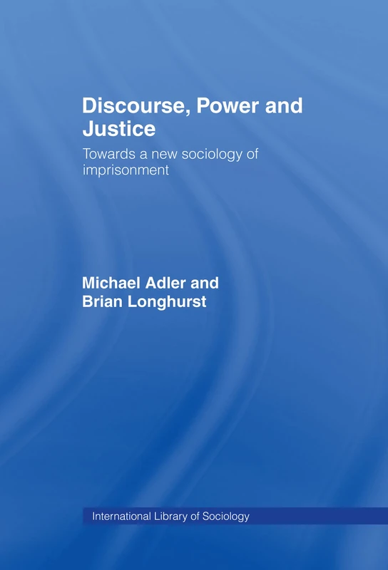 Routledge Discourse Power and Justice Sociology Book