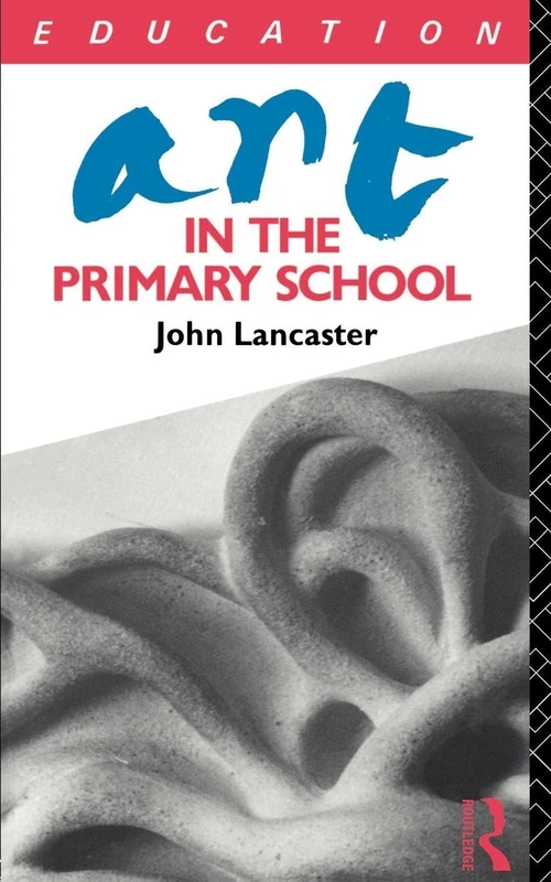 Art in the Primary School (Subjects in the Primary School)
