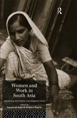 Women and Work in South Asia: Regional Patterns and Perspectives