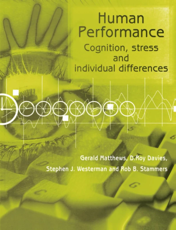Human Performance: Cognition, Stress and Individual Differences