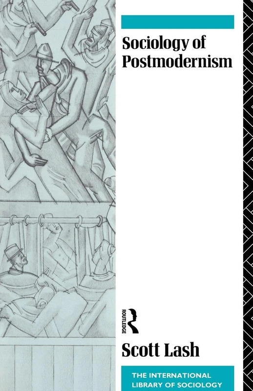 Sociology of Postmodernism (International Library of Sociology)