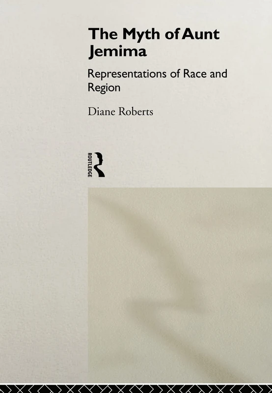 Routledge - The Myth of Aunt Jemima: White Women and Race