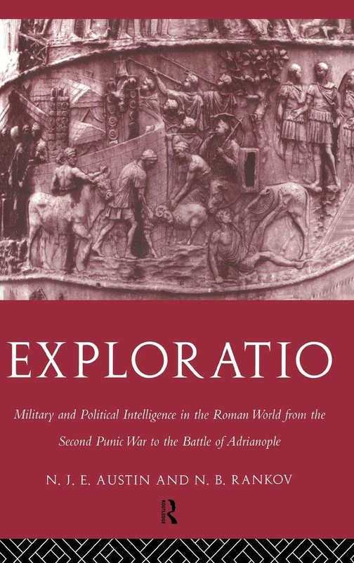 Exploratio: Military & Political Intelligence in the Roman World from the Second Punic War to the Battle of Adrianople - Image 1