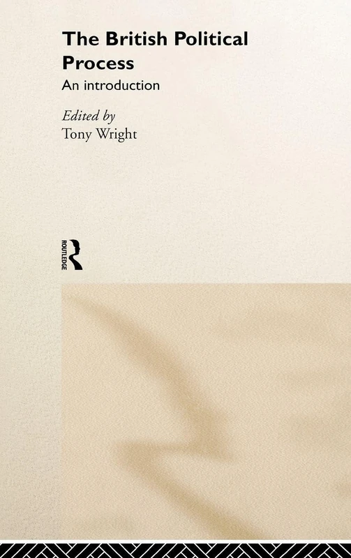 Routledge - The British Political Process: An Introduction