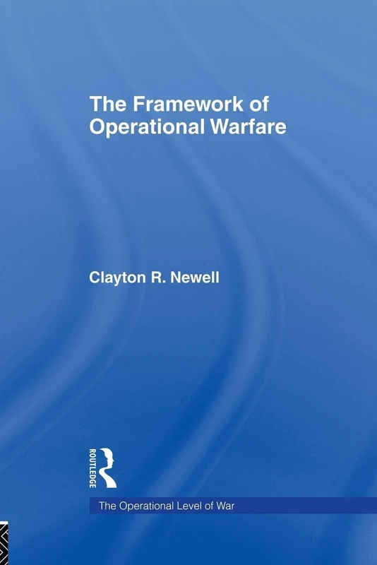 The Framework of Operational Warfare (The Operational Level of War) - Image 1