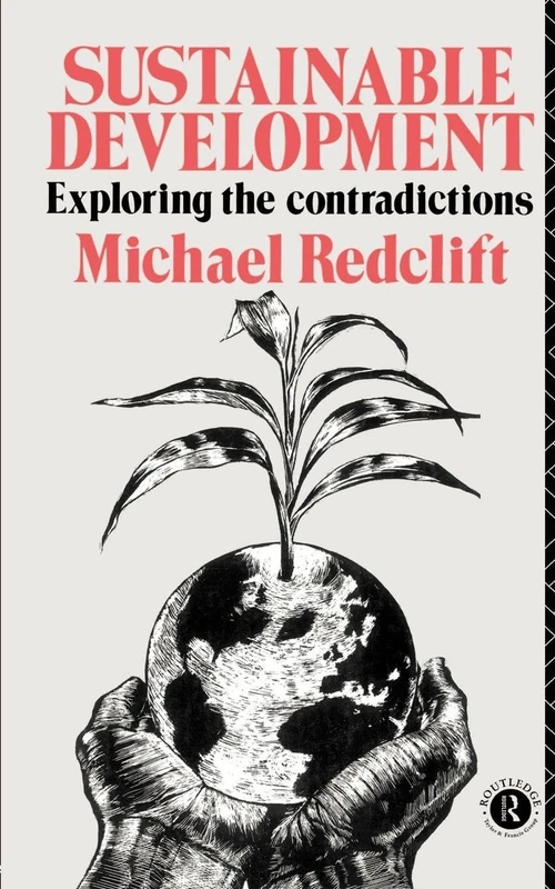 Routledge Sustainable Development: Exploring the Contradictions