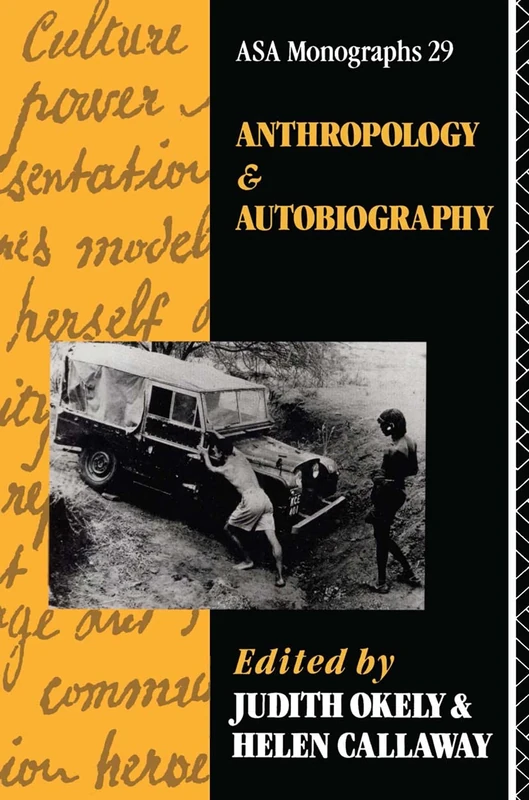 Anthropology and Autobiography: 29 (Library of Religious Beliefs and Practices)