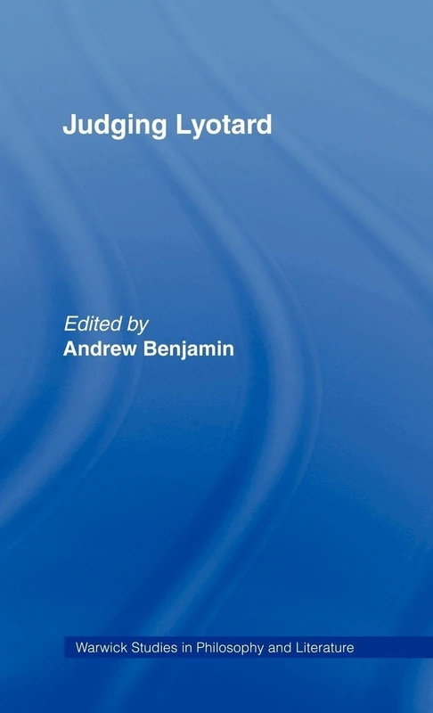 Routledge Judging Lyotard - Warwick Studies in Philosophy