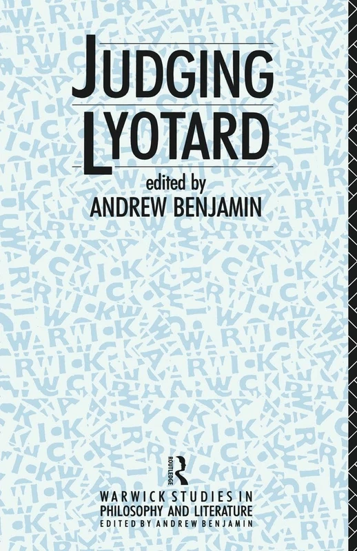 Judging Lyotard (Warwick Studies in Philosophy and Literature)