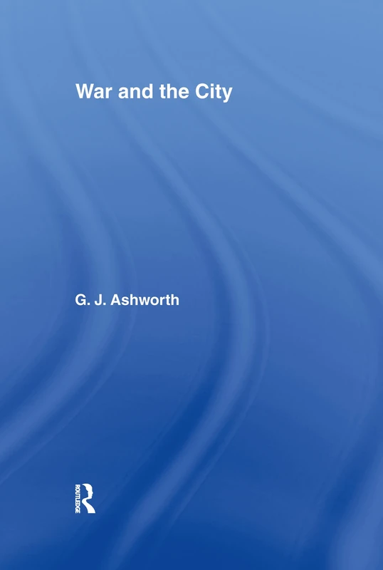 Routledge War and the City - Urban Planning and Warfare Book - Image 1