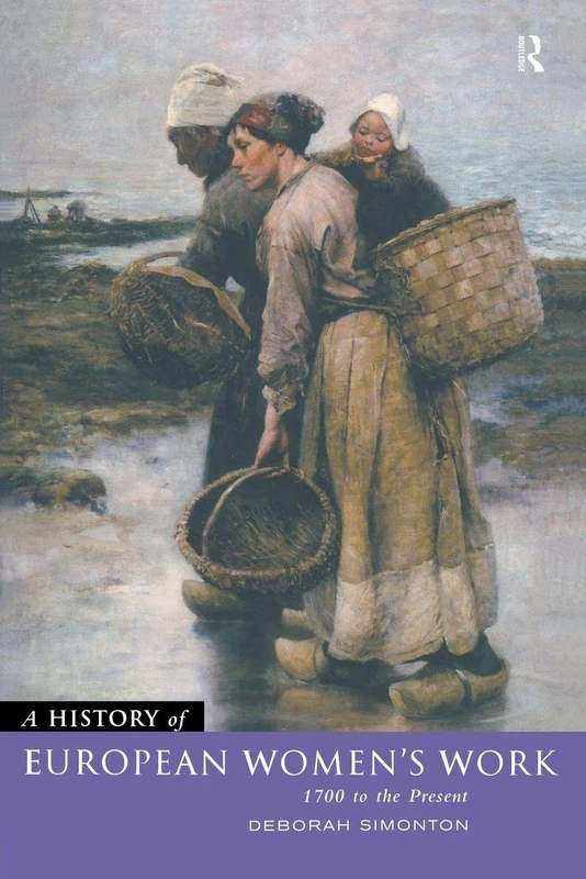 A History of European Women's Work: 1700 to the Present