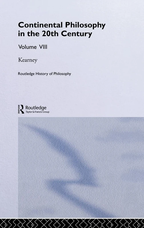 Routledge History of Philosophy Volume VIII: Twentieth Century Continental Philosophy: 0008