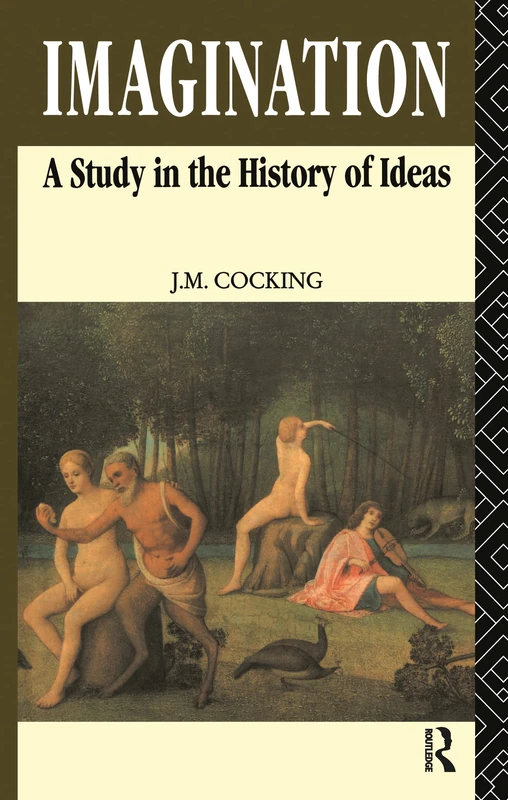 Imagination: A Study in the History of Ideas - Routledge