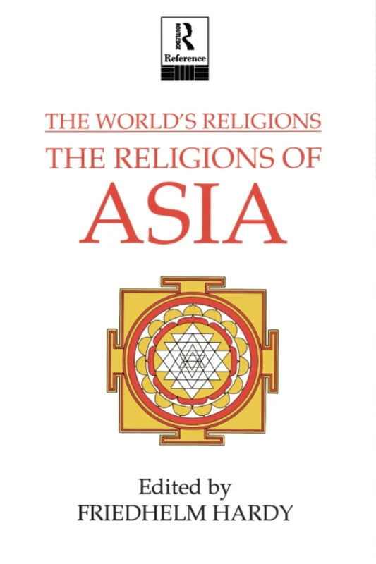 The World's Religions: The Religions of Asia